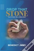Drop That Stone