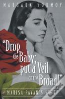 Drop The Baby; Put A Veil On The Broad!