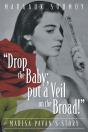 Drop The Baby; Put A Veil On The Broad! - Preview