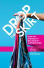 Drop The Skirt - Preview