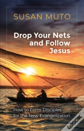 Drop Your Nets And Follow Jesus