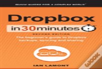 Dropbox In 30 Minutes (2nd Edition)