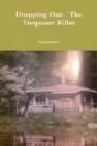 Dropping Out: The Trespasser Killer - Preview