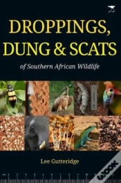 Capa do artigo Droppings, Dung & Scats Of Southern African Wildlife