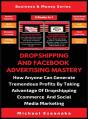 Dropshipping And Facebook Advertising Mastery (2 Books In 1) - Preview