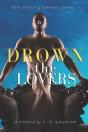 Drown The Lovers - Preview