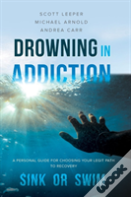 Drowning In Addiction