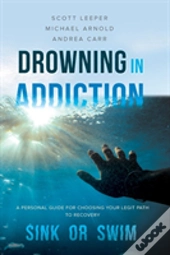 Drowning In Addiction