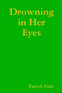 Drowning In Her Eyes - Preview