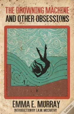 Capa do artigo Drowning Machine And Other Obsessions