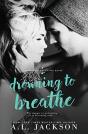 Drowning To Breathe - Preview