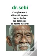 Dr.Sebi Complemento Alimenticio Para Tratar Todas Las Dolencias De Forma Natural