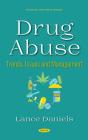 Drug Abuse: Trends, Issues And Management - Preview