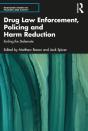 Drug Law Enforcement, Policing And Harm Reduction - Preview