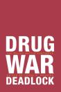 Drug War Deadlock - Preview