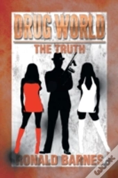 Drug World The Truth