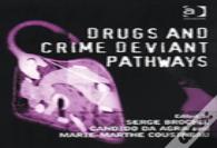 Drugs And Crime Deviant Pathways