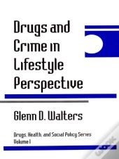 Drugs And Crime In Lifestyle Perspective