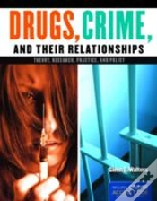 Capa do artigo Drugs, Crime, And Their Relationships: Theory, Research, Practice, And Policy