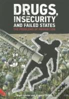 Drugs, Insecurity And Failed States