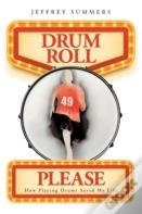 Drum Roll Please