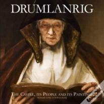Drumlanrig: The Castle, Its People And Its Paintings