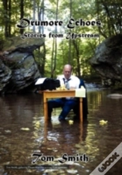 Capa do artigo Drumore Echoes, Stories From Upstream