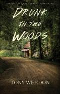 Drunk In The Woods