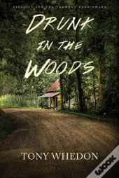 Drunk In The Woods