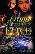 Drunk On A Thug'S Love 2