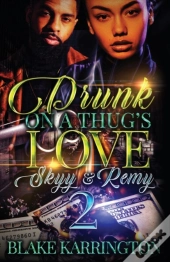 Drunk On A Thug'S Love 2