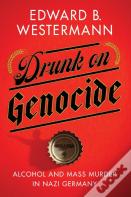 Drunk On Genocide