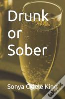 Drunk Or Sober