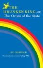 Drunken King, Or, The Origin Of The State - Preview