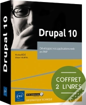 Drupal 10 : Développez Vos Applications Web En Php