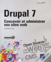 Drupal 7 - Concevoir Et Administrer Vos Sites Web