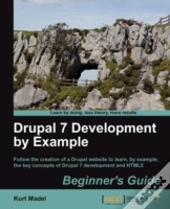 Drupal 7 Development By Example Beginner'S Guide