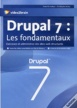 Capa do artigo Drupal 7 : Les Fondamentaux. Gerer Vos Contenus Web Avec Ce Cms Open Source