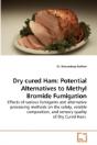 Dry Cured Ham: Potential Alternatives To - Preview