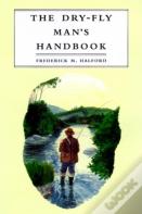 Dry Fly Man S Handbook, The Cb