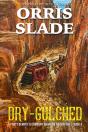 Dry-Gulched - Preview