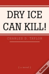 Dry Ice Can Kill!