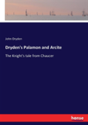 Dryden'S Palamon And Arcite