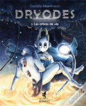 Dryodes Tome 2 : Les Arbres De Vie