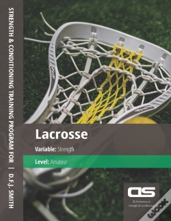 Capa do artigo Ds Performance - Strength & Conditioning Training Program For Lacrosse, Strength, Amateur
