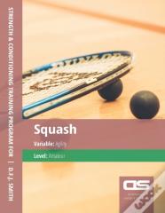 Ds Performance - Strength & Conditioning Training Program For Squash, Agility, Amateur