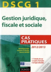 Dscg 1 - Gestion Juridique, Fiscale Et Sociale - 2012/2013 - 3e Edition - Cas Pratiques