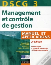 Capa do artigo Dscg 3 ; Management Et Contrôle De Gestion ; Manuel Et Applications, Corrigés Inclus (2e Édition)