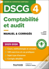 Dscg 4 : Comptabilité Et Audit ; Manuel & Corrigés (Édition 2025/2026)