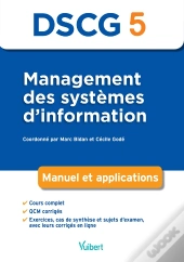 Dscg 5 ; Management Des Systèmes D'Information ; Manuel Et Applications